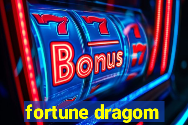 fortune dragom