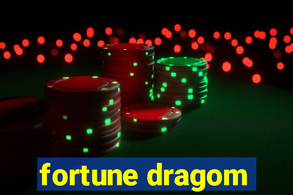 fortune dragom