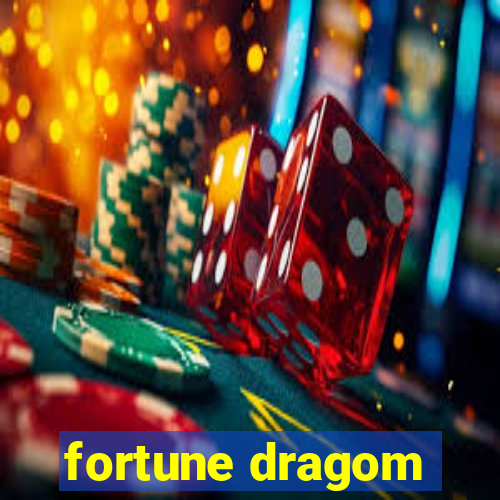 fortune dragom