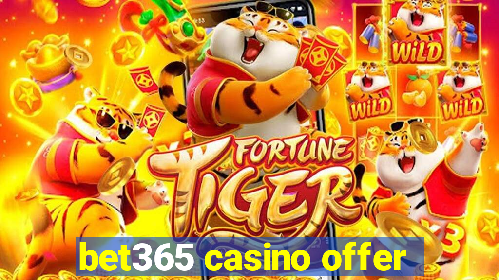 bet365 casino offer