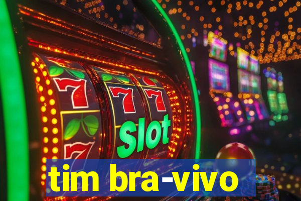 tim bra-vivo