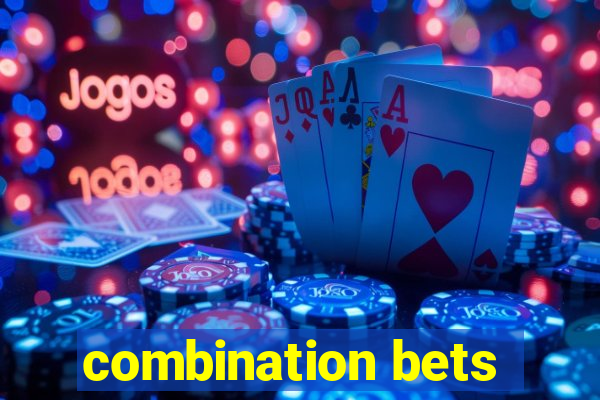 combination bets