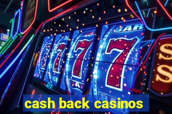 cash back casinos