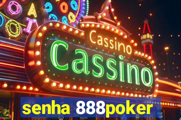 senha 888poker