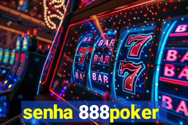 senha 888poker