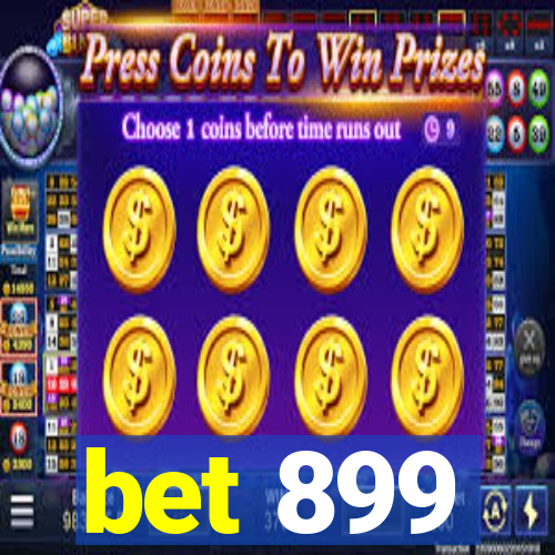 bet 899