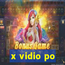 x vidio po