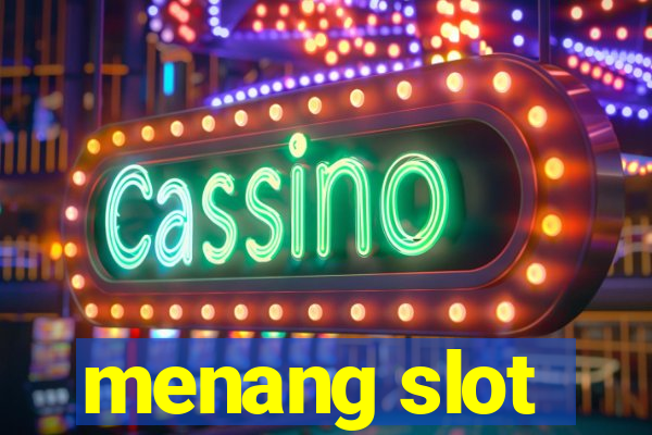 menang slot