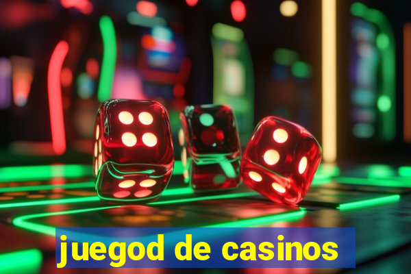 juegod de casinos