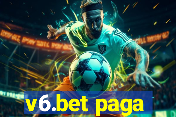 v6.bet paga