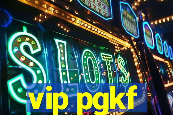 vip pgkf