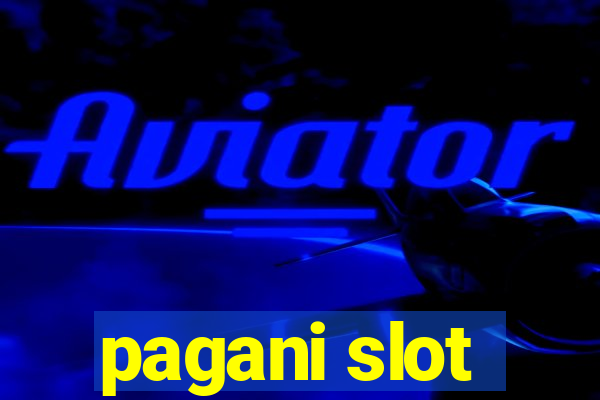 pagani slot