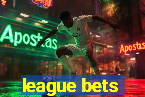 league bets