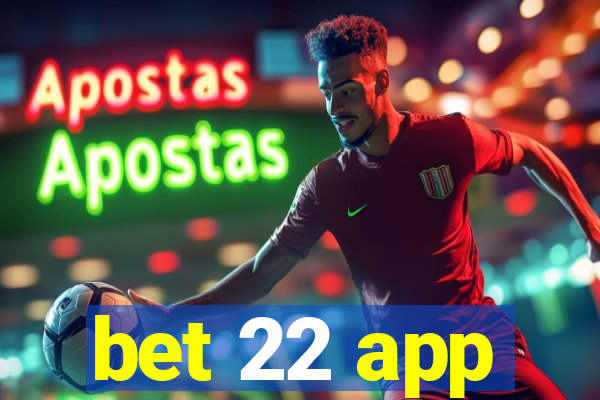 bet 22 app