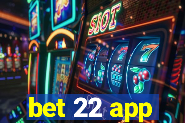 bet 22 app