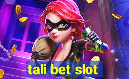 tali bet slot