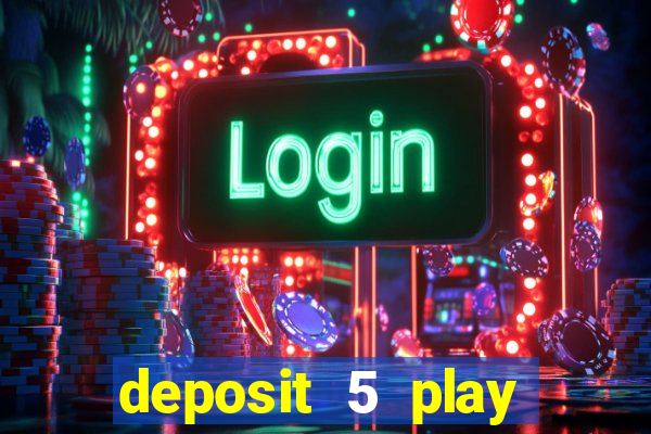 deposit 5 play with 30 bingo