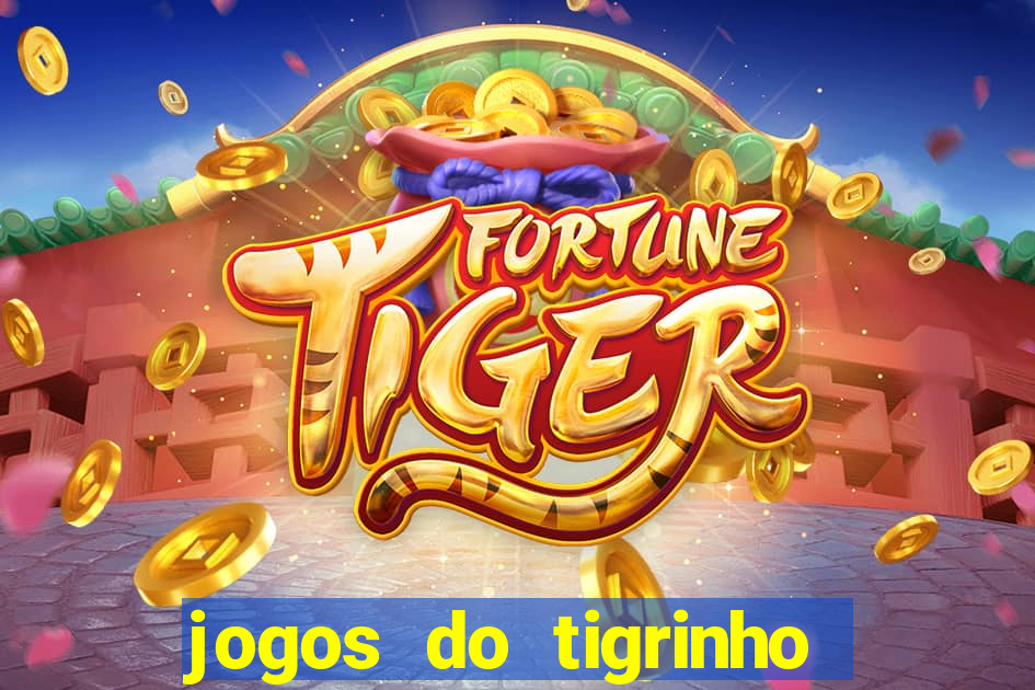 jogos do tigrinho para ganhar dinheiro