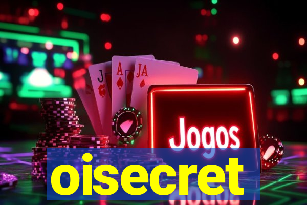 oisecret