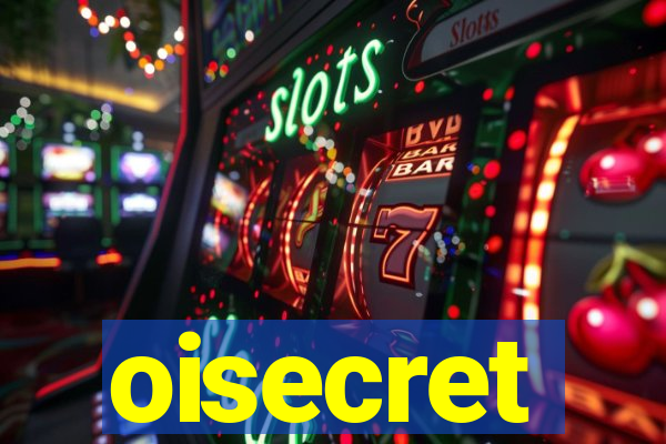 oisecret