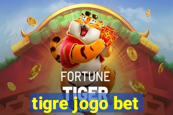 tigre jogo bet