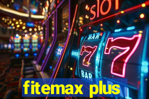 fitemax plus