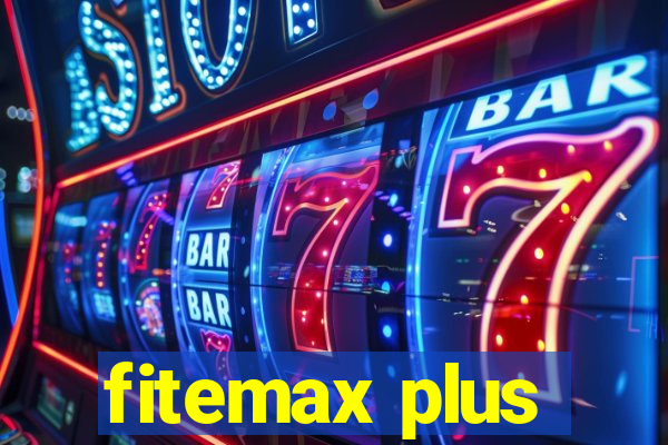 fitemax plus