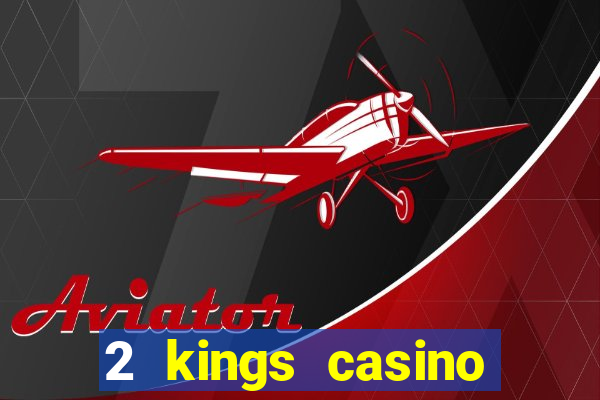 2 kings casino kings mountain