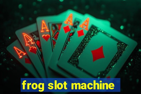 frog slot machine