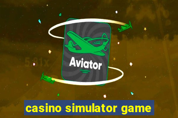 casino simulator game