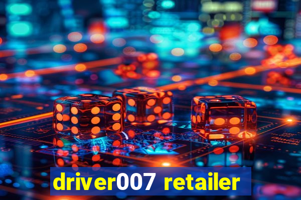 driver007 retailer