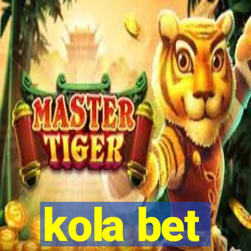 kola bet