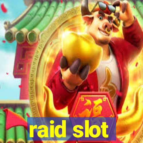 raid slot