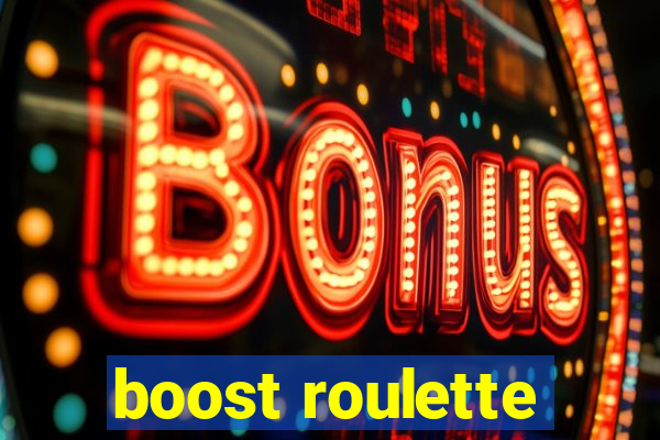 boost roulette