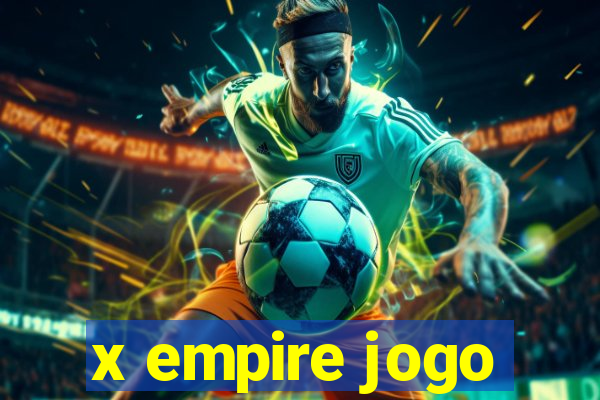 x empire jogo