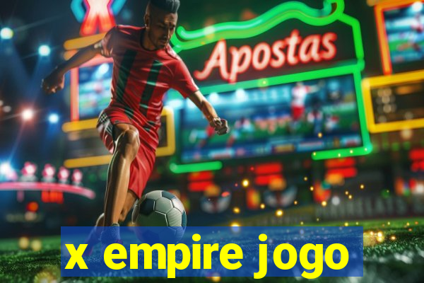 x empire jogo