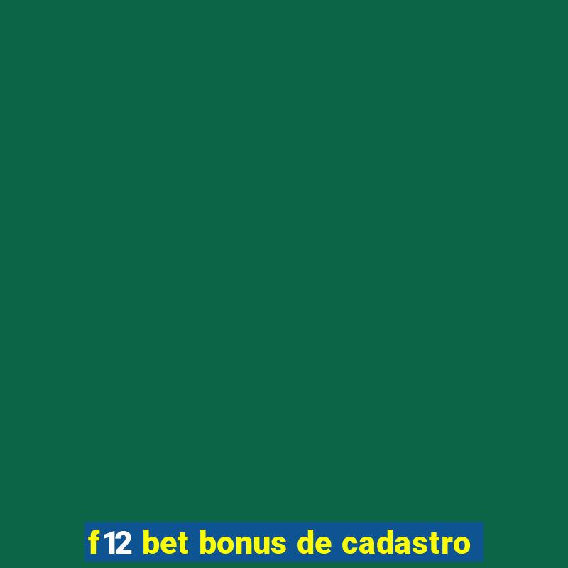 f12 bet bonus de cadastro