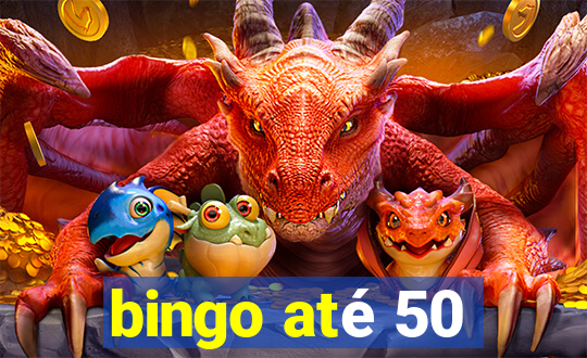 bingo até 50