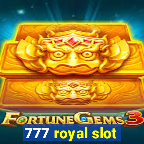 777 royal slot