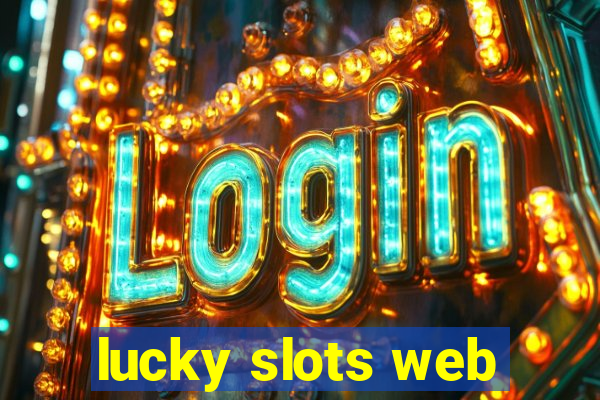 lucky slots web