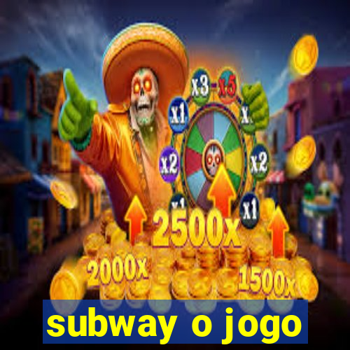 subway o jogo