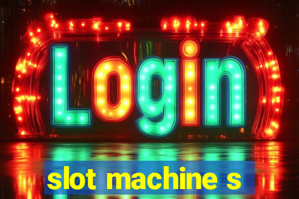 slot machine s