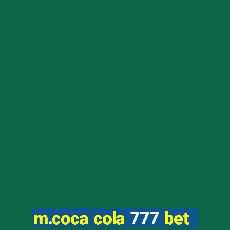 m.coca cola 777 bet