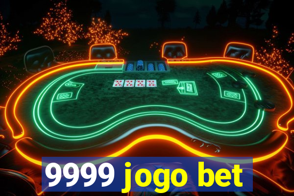 9999 jogo bet