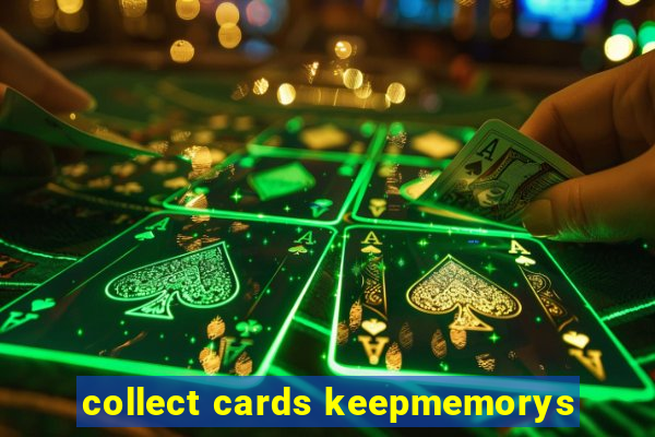 collect cards keepmemorys