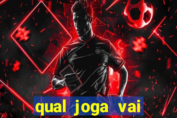 qual joga vai passar na globo hoje