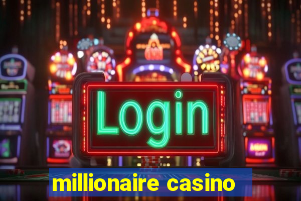 millionaire casino