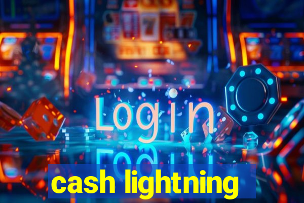 cash lightning