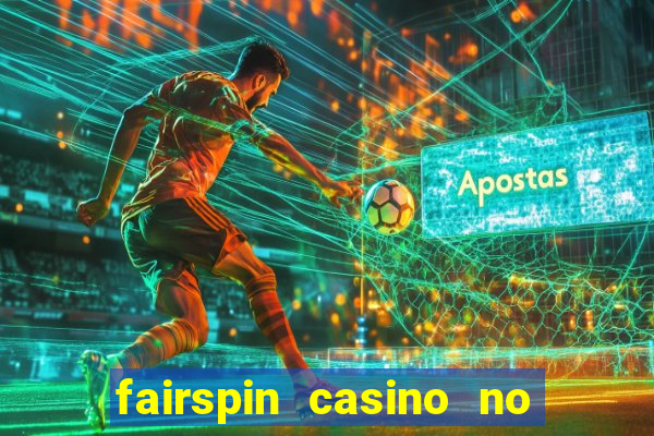 fairspin casino no deposit bonus