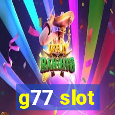 g77 slot